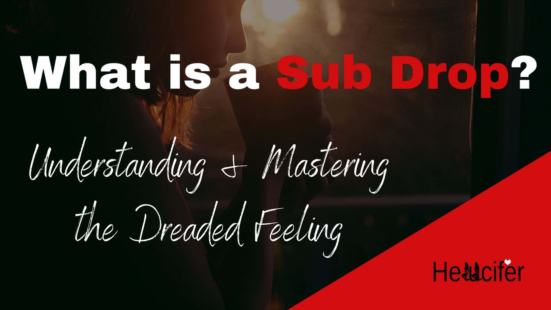 Understanding and mastering sub drop in BDSM